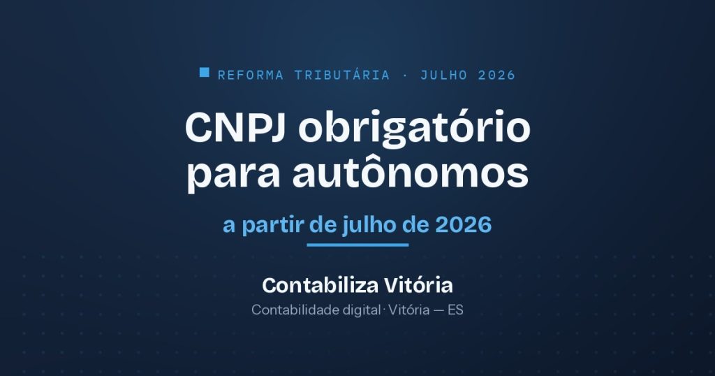 CNPJ obrigatório para autônomos e profissionais liberais a partir de julho de 2026